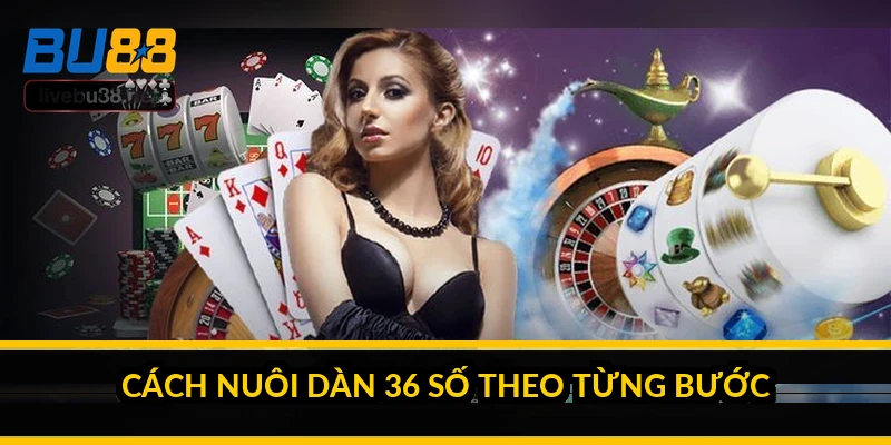 Nuôi dàn đề 36 số khung 3 ngày: cách chơi và tính vốn 2 Cách nuôi dàn 36 số theo từng bước