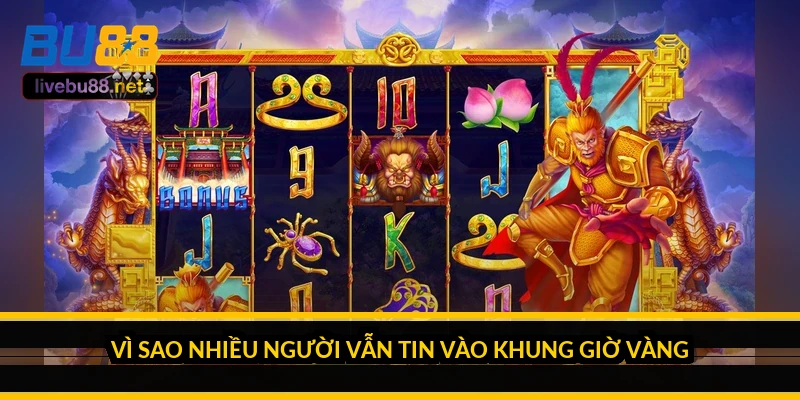 Khung giờ vàng nổ hũ có thật không? Sự thật ít ai nói 2 Vì sao nhiều người vẫn tin vào khung giờ vàng?