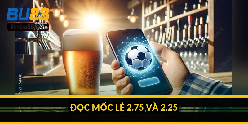 Đọc mốc lẻ 2.75 và 2.25